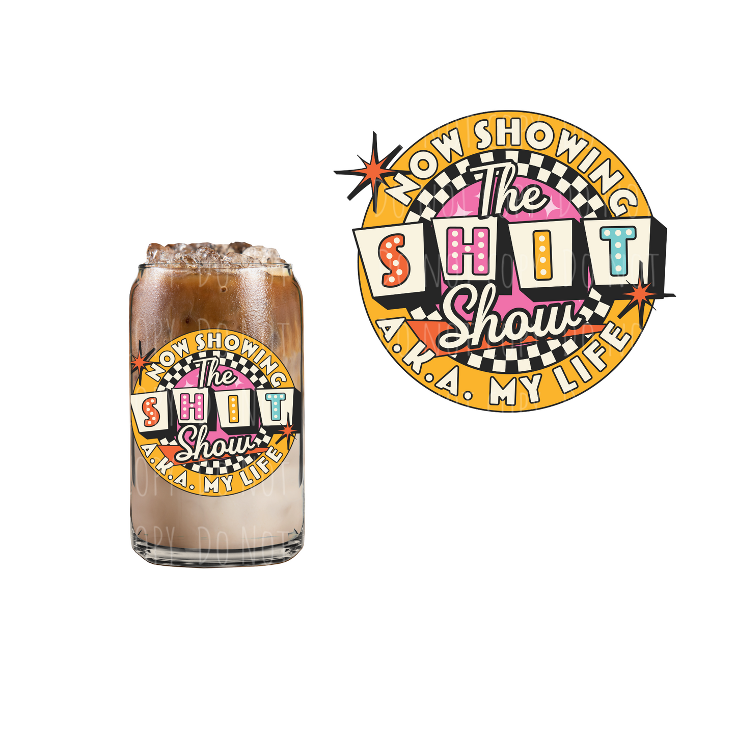 The Shit Show (DOUBLE SIDED) UVDTF decal