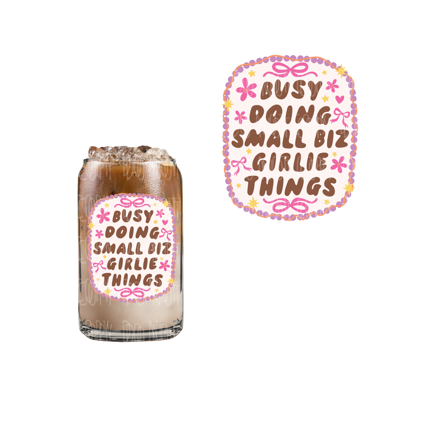 Busy Doing Small Biz Things (DOUBLE SIDED) UVDTF decal