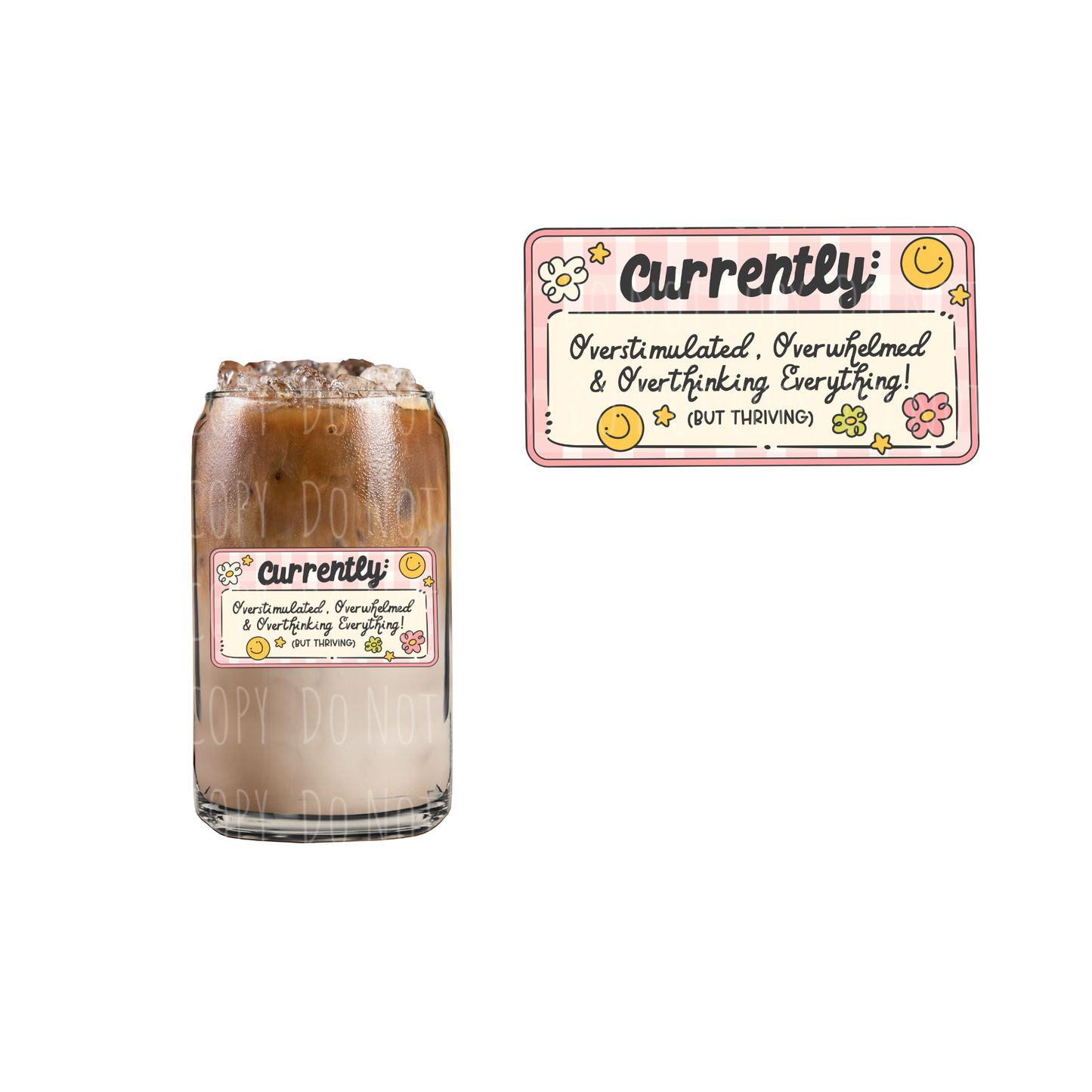 Overstimulated, Overwhelmed + Overthinking Everything (DOUBLE SIDED) UVDTF decal