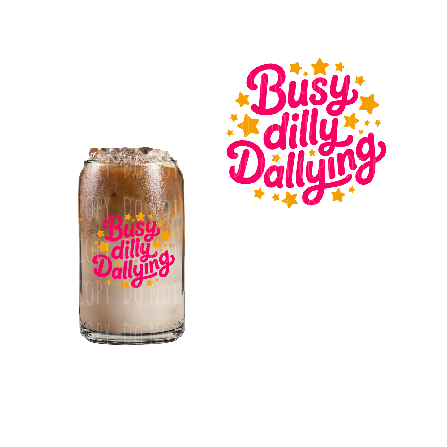 Busy Dilly Dallying (DOUBLE SIDED) UVDTF decal