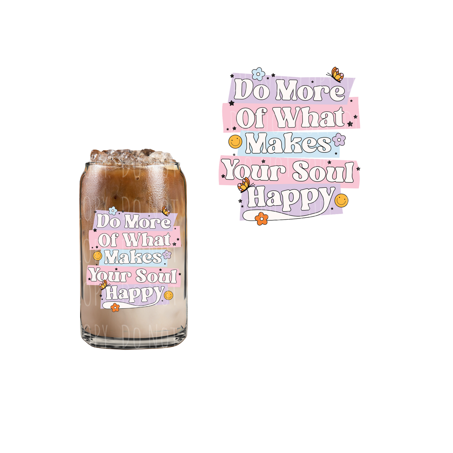 Do More Of What Makes Your Soul Happy UVDTF decal