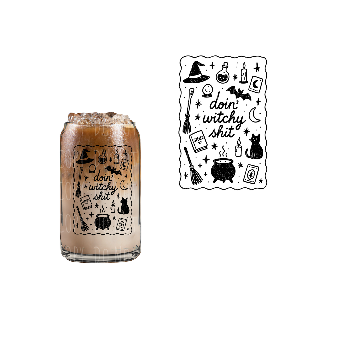 Doin' Witchy Shit (DOUBLE SIDED) UVDTF decal