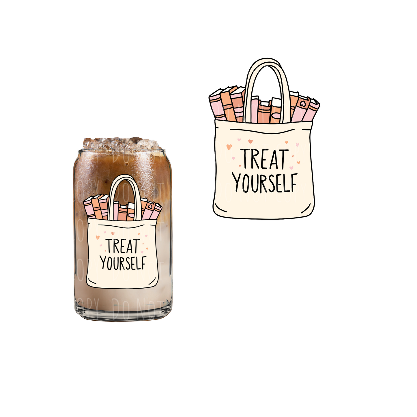 Treat Yourself (DOUBLE SIDED) UVDTF decal