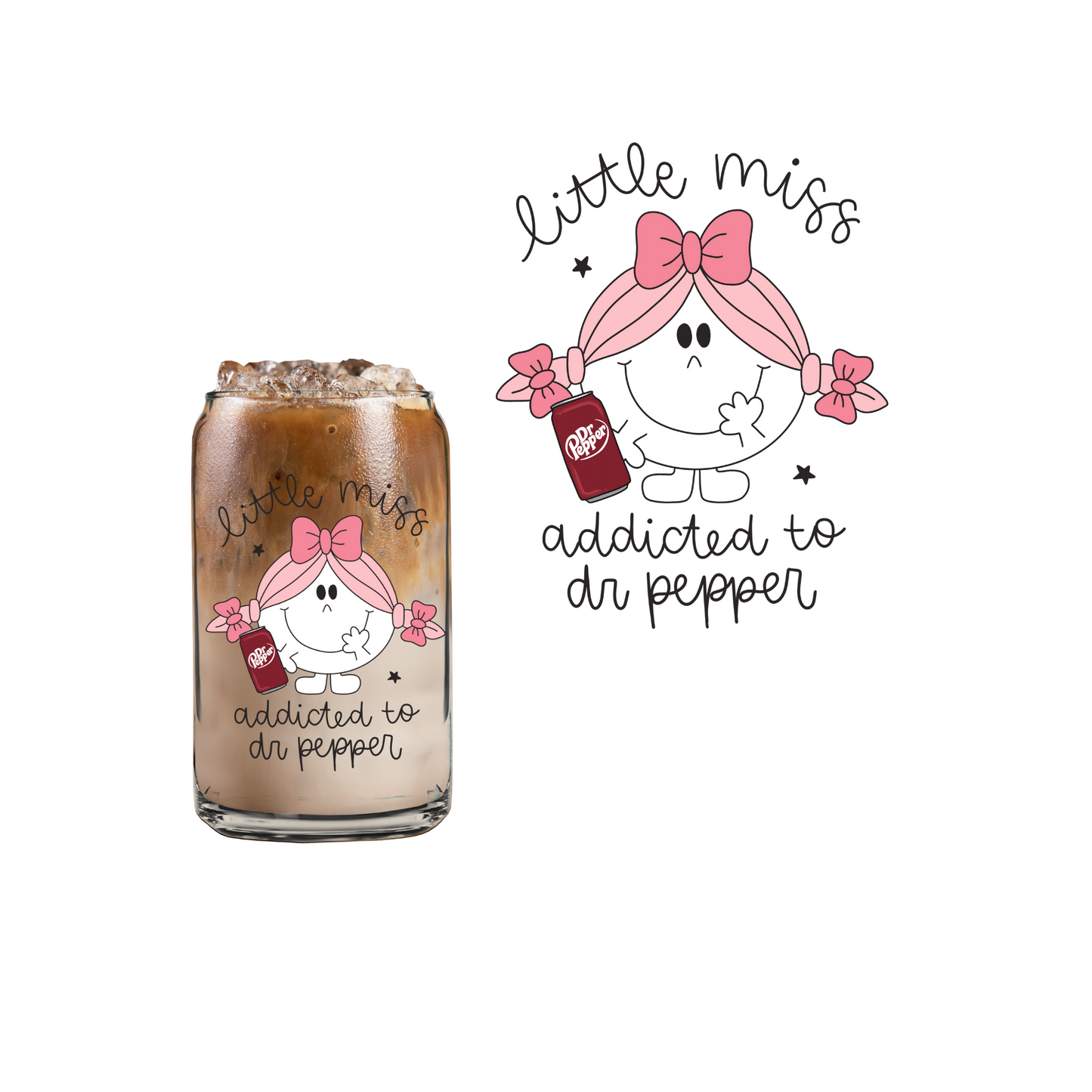 Little Miss Dr.Pepper (DOUBLE SIDED) UVDTF decal