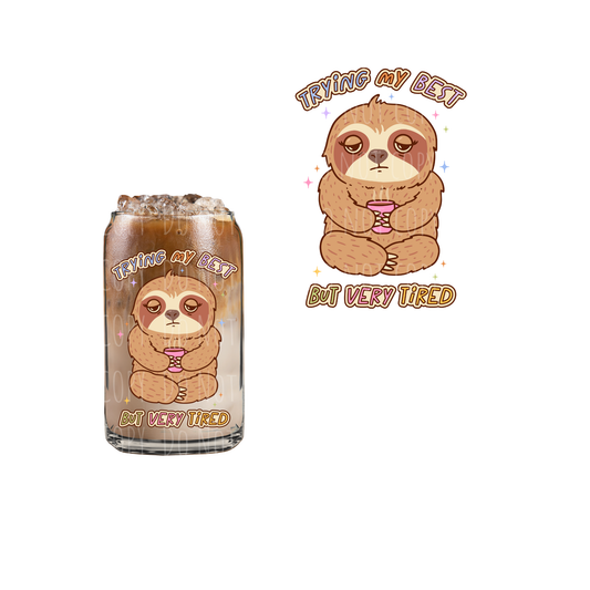 Trying Me Best But Very Tired (DOUBLE SIDED) UVDTF decal