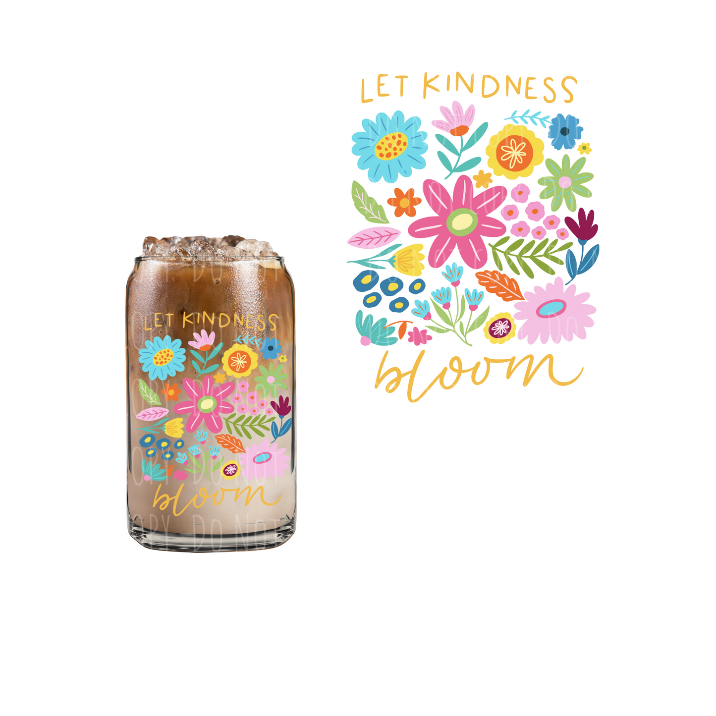 Let Kindness Bloom (DOUBLE SIDED) UVDTF decal