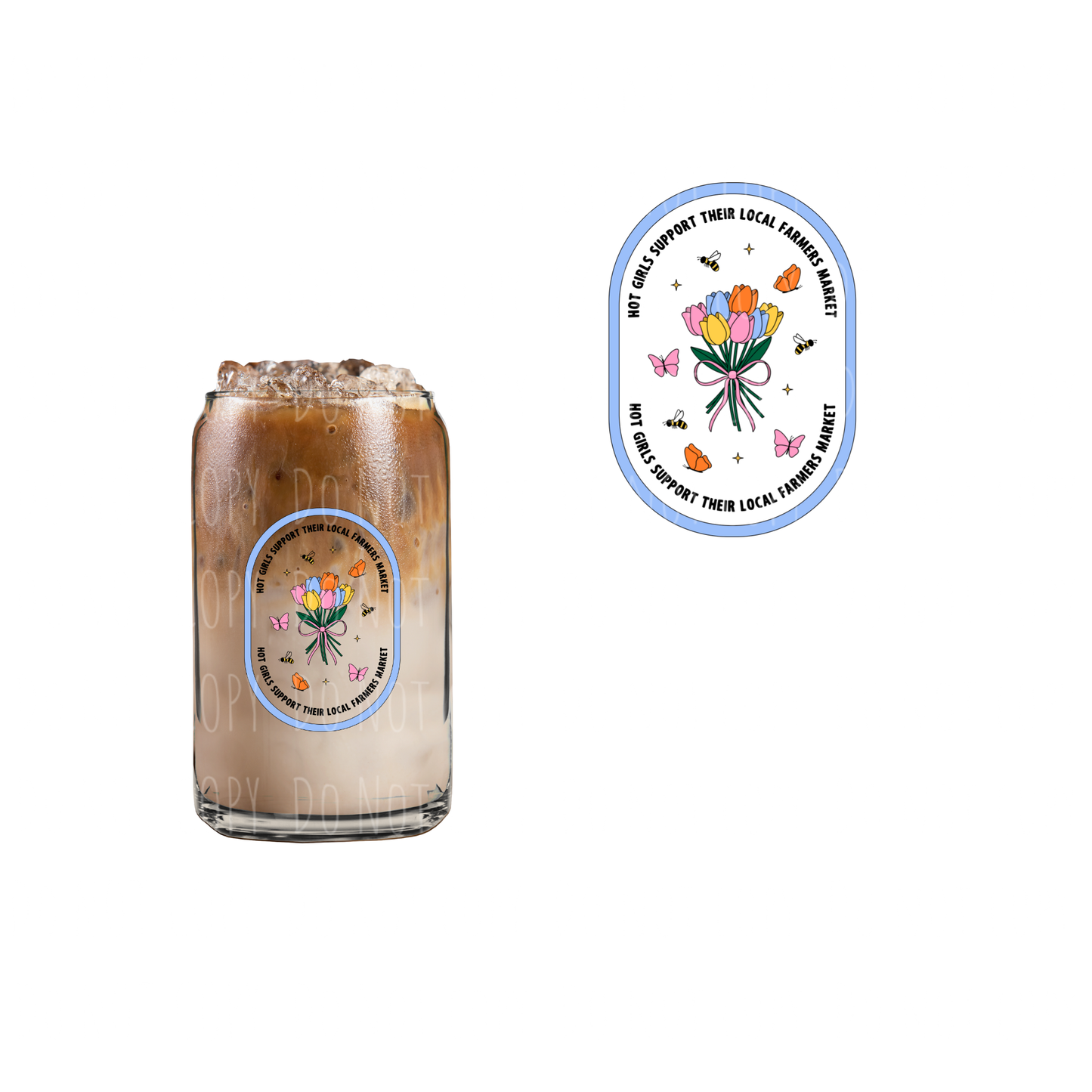 Blue Hot Girls Support Local Farmers Market (DOUBLE SIDED) UVDTF decal