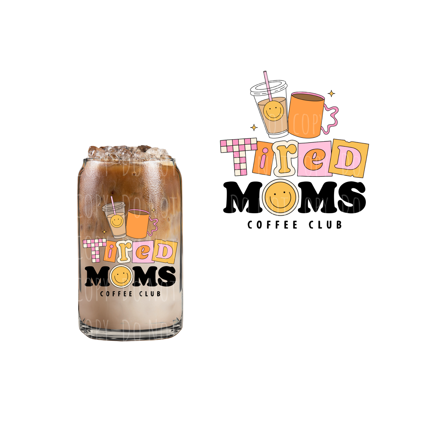 Tired Moms Coffee Club (DOUBLE SIDED) UVDTF decal
