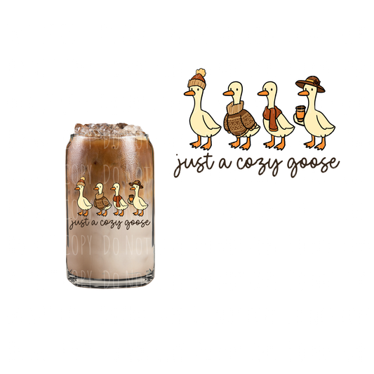 Just A Cozy Goose (DOUBLE SIDED) UVDTF decal