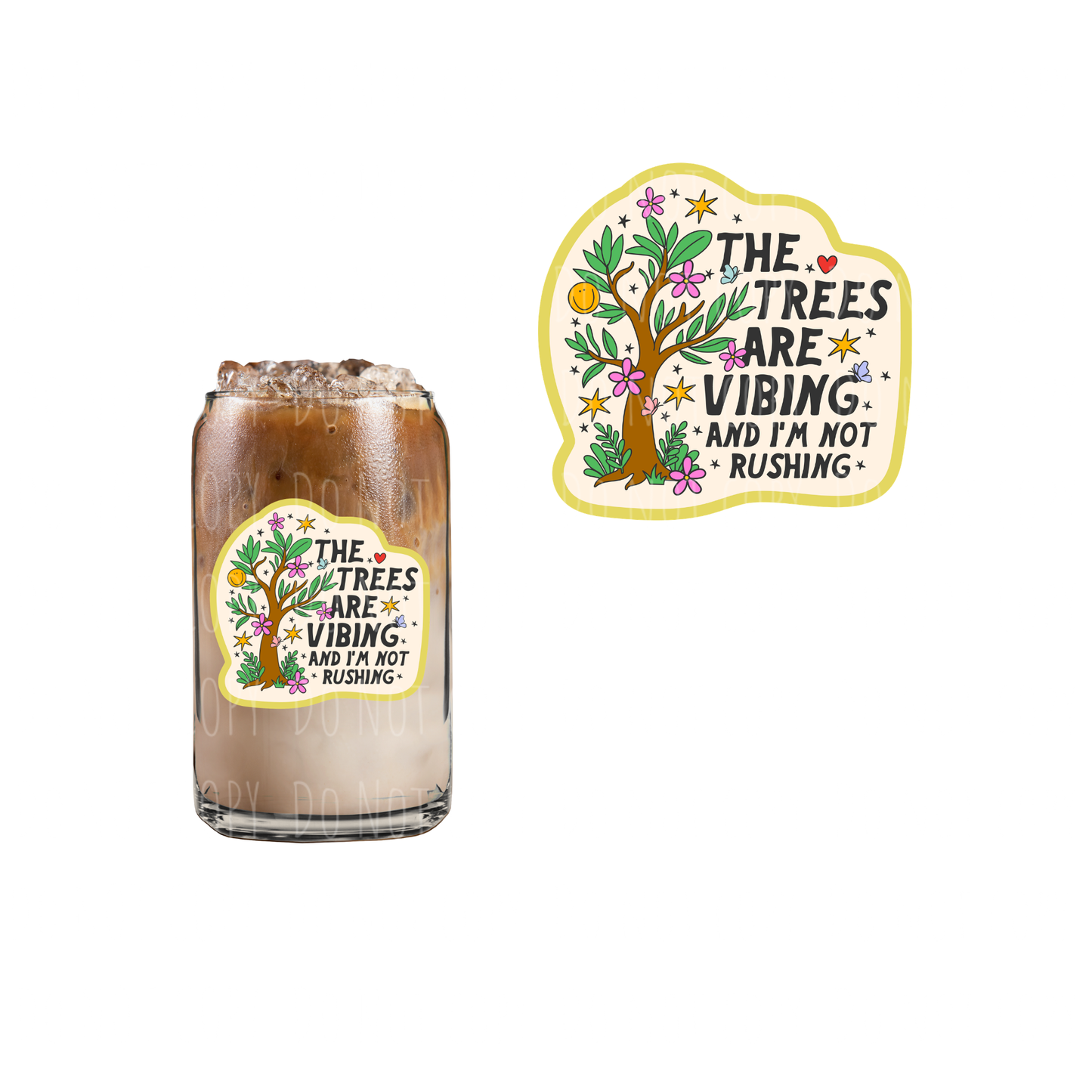The Trees Are Vibing (DOUBLE SIDED) UVDTF decal