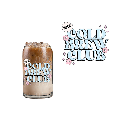 Cold Brew Club (DOUBLE SIDED) UVDTF decal