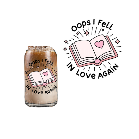Oops, I Fell In Love Again (DOUBLE SIDED) UVDTF decal