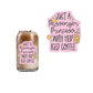 Passenger Princess With Her Iced Coffee (DOUBLE SIDED) UVDTF decal