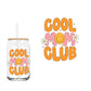 Cool Mom Club (DOUBLE SIDED) UVDTF decal