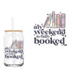 My Weekend is Fully Booked UVDTF decal